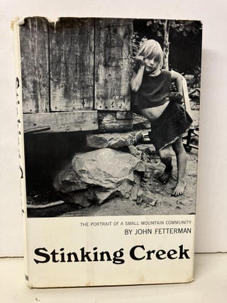 Item #95118 Stinking Creek: The Portrait of a Small Mountain Community. John Fetterman