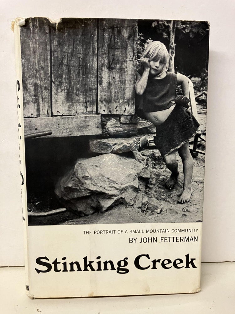 Item #95118 Stinking Creek: The Portrait of a Small Mountain Community. John Fetterman.