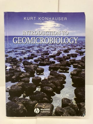 Item #95131 Introduction to Geomicrobiology. Kurt O. Konhauser