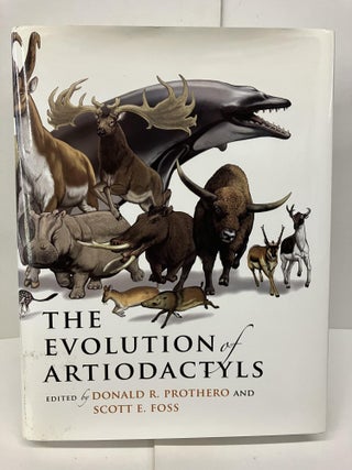 Item #95133 The Evolution of Artiodactyls. Donald R. Prothero, Scott E. Foss