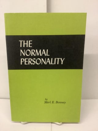 Item #95177 The Normal Personality. Merl E. Bonney