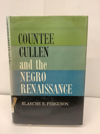 Item #95184 Countee Cullen and the Negro Renaissance. Blanche E. Ferguson