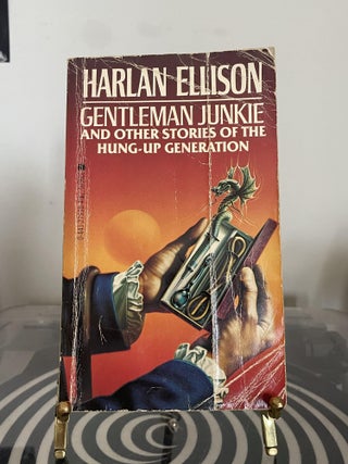 Item #95186 Gentleman Junkie and Other Stories of the Hung-Up Generation. Harlan Ellison