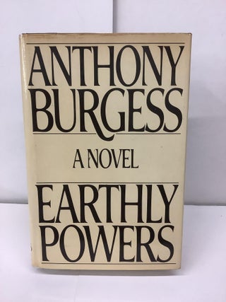 Item #95208 Earthly Powers. Anthony Burgess