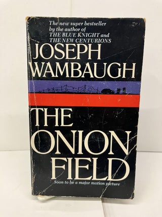 Item #95216 The Onion Field. Joseph Wambaugh