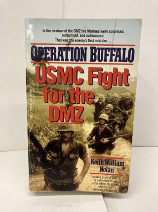 Item #95225 Operation BUFFALO: USMC Fight for the DMZ. Keith William Nolan