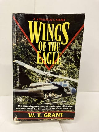 Item #95232 Wings of the Eagle. W. T. Grant