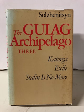 Item #95306 The Gulag Archipeligo 1918-1956: An Experiment in Literary Investigation, V-VII....