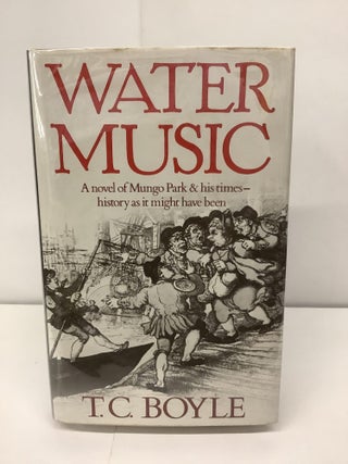 Item #95330 Water Music. T. C. Boyle