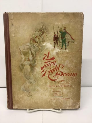Item #95423 A Fairy Night's Dream, or The Horn of Oberon. Katharine Elise Chapman, Gwynne Price