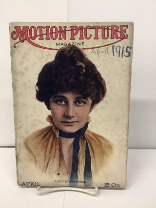 Item #95424 Motion Picture Magazine, Vol. IX, No. 3, April 1915