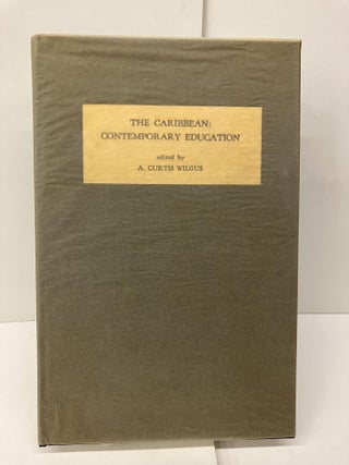 Item #95430 The Caribbean: Contemporary Education. A. Curtis Wilgus