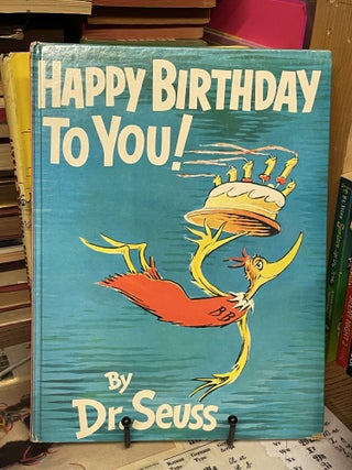 Happy Birthday to You! | Dr. Seuss | 1st edition. 1st printing