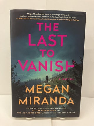 Item #95621 The Last to Vanish: A Novel. Megan Miranda