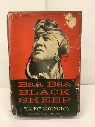 Item #95632 Baa Baa Black Sheep. Col. Gregory "Pappy" USMC Ret Boyington