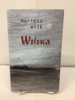 Item #95657 Woloka. Marius Wilk