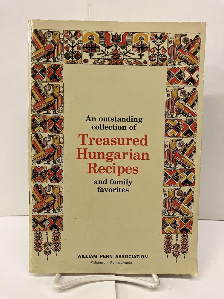 Item #95743 An Outstanding Collection of Treasured Hungarian Recipes and Family Favorites