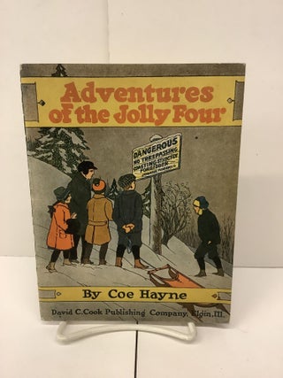 Item #95770 Adventures of the Jolly Four. Coe Hayne