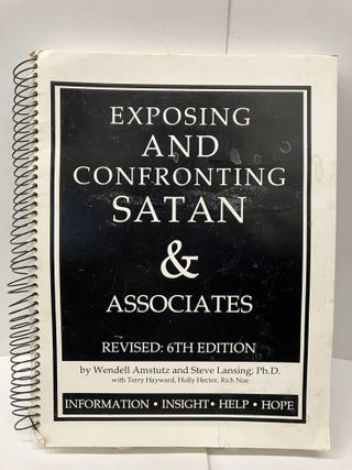 Item #95773 Exposing and Confronting Satan & Associates: Information, Insight, Help, Hope....