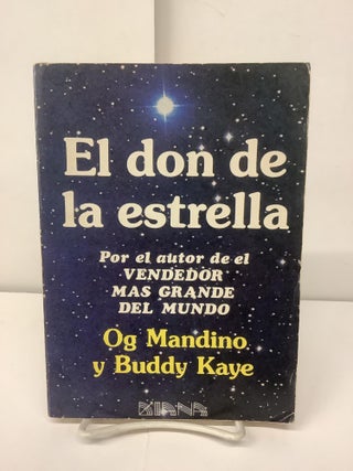 Item #95798 El Don de la Estrella. Og Mandino, Buddy Kaye