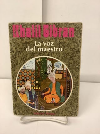 Item #95799 La Voz del Maestro [Voice of the Master]. Khalil Gibran, Samir trans Llogabu