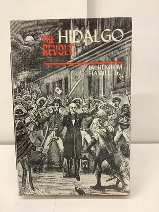 Item #95805 The Hidago Revolt. Hugh M. Jr Hamill