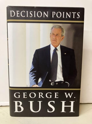 Item #95831 Decision Points. George W. Bush