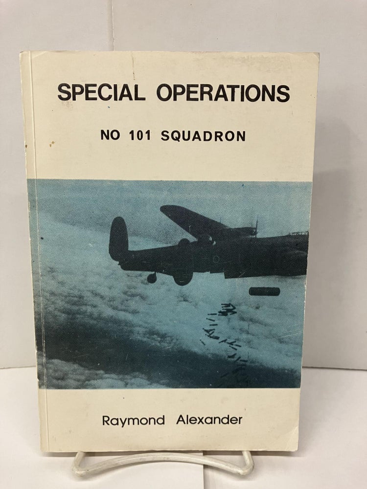 Item #96074 Special Operations No. 101 Squadron. Raymond Alexander.