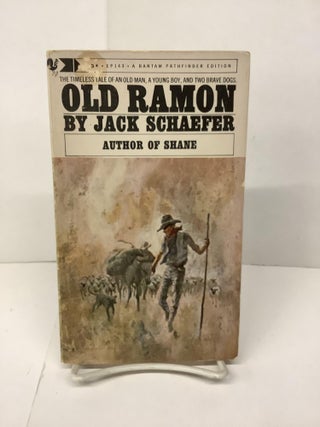 Item #96104 Old Ramon, EP143. Jack Schaefer