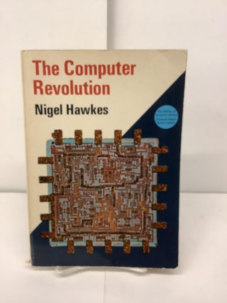 Item #96112 The Computer Revolution. Nigel Hawkes