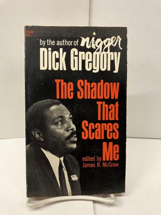 Item #96136 The Shadow That Scares Me. Dick Gregory