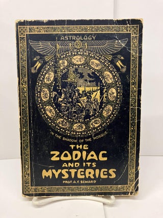 Item #96150 The Zodiac and its Mysteries: A Study of Planetary Influences Upon the Physical,...