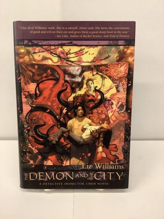 Item #96153 The Demon and the City; A Detective Inspector Chen Novel. Liz Williams