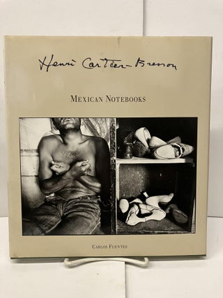 Item #96155 Henri Cartier-Bresson: Mexican Notebooks 1934-1964. Henri Cartier-Bresson