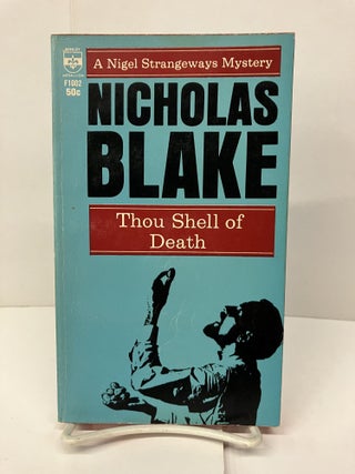 Item #96164 Thou Shell of Death: A Nigel Strangeways Mystery. Nicholas Blake