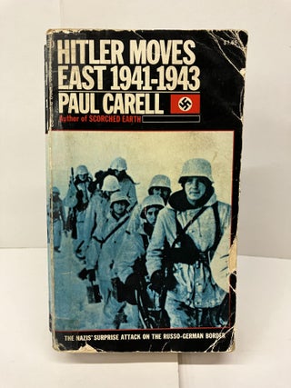 Item #96168 Hitler Moves East: 1941-1943. Paul Carell