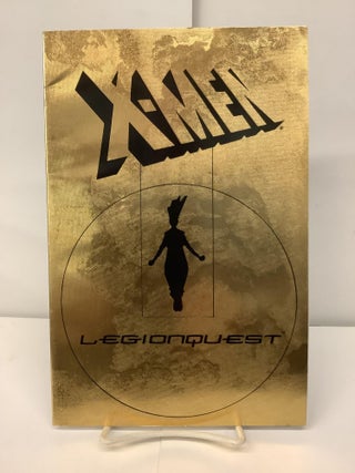 Item #96222 X-Men Legionquest; Age of Apocalypse, Gold Deluxe Edition. Elan M. Cole, Roger Cruz