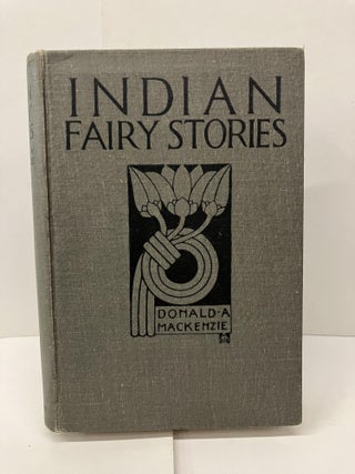 Item #96256 Indian Fairy Stories. Donald A. Mackenzie