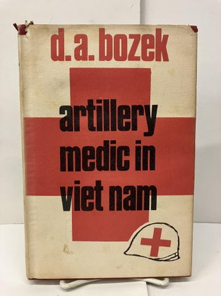 Item #96274 Artillery Medic in Vietnam. D. A. Bozek