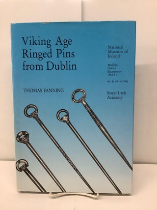 Item #96308 Viking Age Ringed Pins from Dublin; Medieval Dublin Excavations 1962-81, Ser. B, Vol....