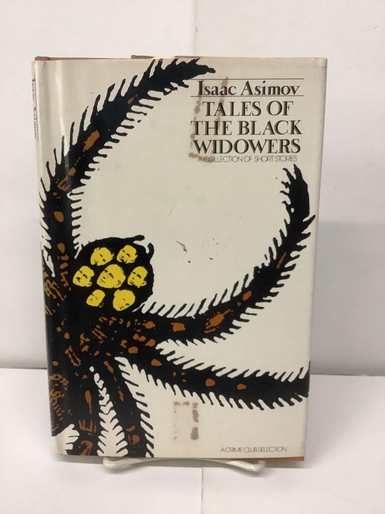 Item #96348 Tales of the Black Widowers. Isaac Asimov.