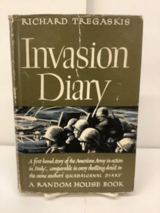 Item #96366 Invasion Diary; A First-Hand Story of the American Army in Action in Italy. Richard...