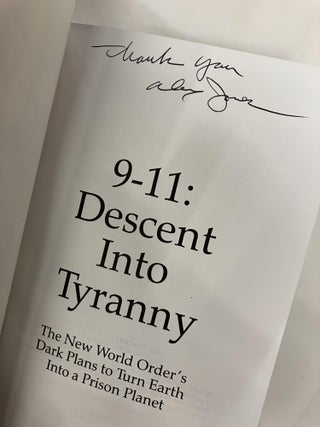 9-11: Descent into Tyranny; The New World Order's Dark Plans to Turn Earth into a Prison Planet