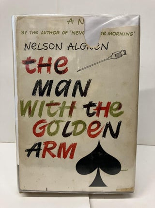 Item #96376 The Man With the Golden Arm. Nelson Algren