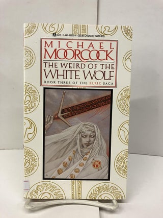Item #96399 The Weird of the White Wolf. Michael Moorcock