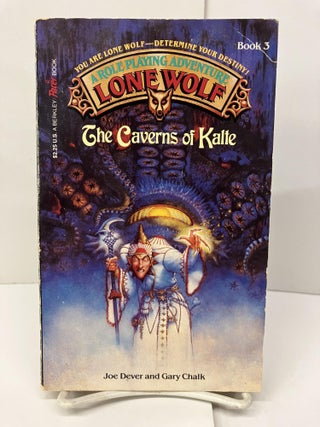 Item #96405 A Role Playing Adventure Lone Wolf: The Caverns of Kalte. Joe Dever, Gary Chalk