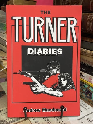 Item #96408 The Turner Diaries. Andrew Macdonald