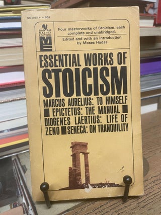 Item #96438 Essential Works of Stoicism. Moses Hadas