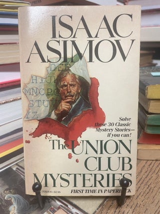 Item #96444 The Union Club Mysteries. Isaac Asimov