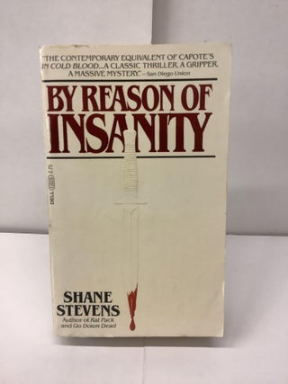 Item #96445 By Reason of Insanity. Shane Stevens